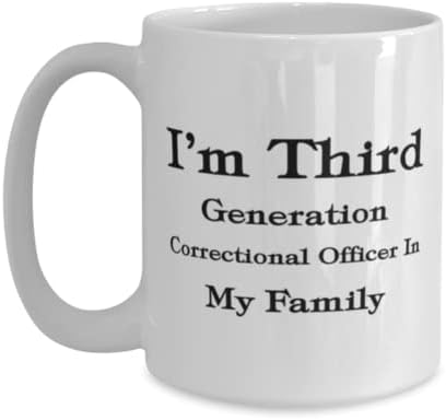 ספל קצין כליאה, אני קצין כליאה מהדור השלישי במשפחתי, רעיונות למתנה ייחודית לחידוש לקצין כליאה, ספל קפה כוס תה לבן 15 עוז.