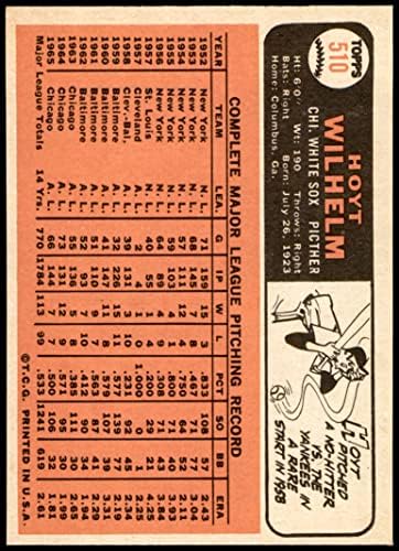 1966 Topps 510 HOYT WILHELM CHICAGO WHITE SOX EX/MT White Sox